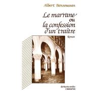 Le Marrane Ou La Confession D'un Traitre