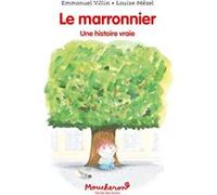 Le marronnier Emmanuel Villin (Auteur), Louise Mézel (Illustration)