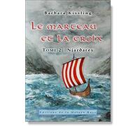 Le Marteau et la Croix tome 2: Njardarey