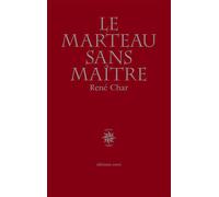 Le Marteau sans maître - Suivi de Moulin premier - René Char - Corti - Livre