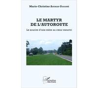 Le Martyr De L'autoroute - Le Sourire D'une Mère Au Coeur Meurtri