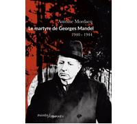 Le martyre de Georges Mandel 1940-1944 - Antoine Mordacq - Passés Composés - broché - Essai