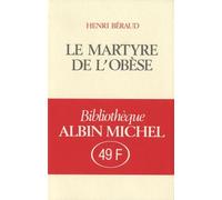 Le Martyre de l'obèse – Les Éditions Albin Michel