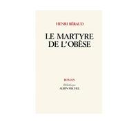 Le Martyre de l'obèse – Les Éditions Albin Michel