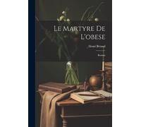 Le martyre de l'obese; roman