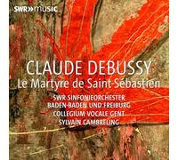 SWR Sinfonieorchester Baden-Baden und Freiburg – Debussy: Le Martyre de Saint-Sébastien – CD