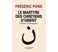 Le Martyre des chrétiens d'Orient
