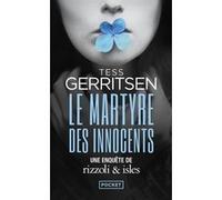 Le Martyre des innocents Tess Gerritsen (Auteur), Nathalie Serval (Traduction)