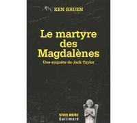 Ken Bruen – Le martyre des Magdalènes – Une enquête de Jack Taylor – Broché