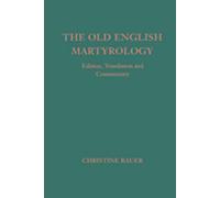 Le martyrologe en vieil anglais - édition, traduction et commentaire