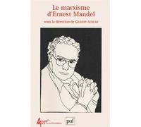 Le marxisme d'Ernest Mandel - - Gilbert Achcar - Puf - Livre