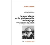 Le marxisme et la philosophie du langage - essai d'application de la méthode sociologique en linguistique - Mikhail Mikhaïlovitch Bakhtine - Minuit - Livre