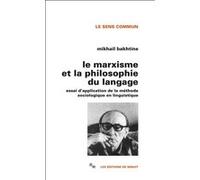 Le marxisme et la philosophie du langage Mikhail Mikhaïlovitch Bakhtine (Auteur), Marina Yaguello (Traduction)