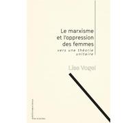 Le marxisme et l'oppression des femmes: Vers une théorie unitaire