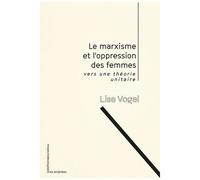 Le Marxisme Et L'oppression Des Femmes - Vers Une Théorie Unitaire