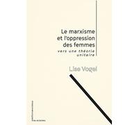 Le marxisme et l'oppression des femmes: Vers une théorie unitaire