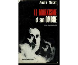 Le marxisme et son ombre. (rosa luxembourg)
