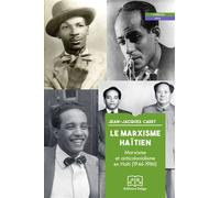 Le Marxisme haïtien Marxisme et anticolonialisme en Haïti (1946-1986) - Jean-Jacques Cadet - Delga - broché - Essai