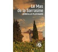 Le Mas de la Sarrasine - Mireille Pluchard - De Boree Eds - Poche - Roman