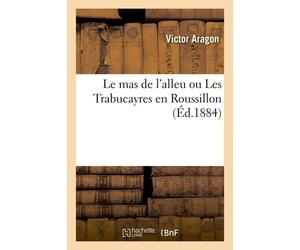 Le Mas De L'alleu Ou Les Trabucayres En Roussillon