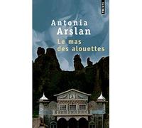 Le mas des alouettes: Il était une fois en Arménie