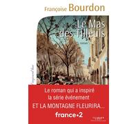 Françoise Bourdon – Le Mas des tilleuls – Roman – Broché – Éditions Calmann-Lévy
