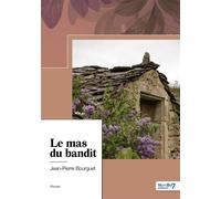 Le mas du bandit - Jean-Pierre Bourguet - Nombre 7 - relié - Récit