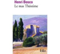 Le Mas Théotime Henri Bosco (Auteur)