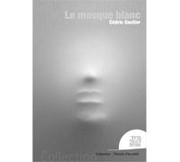 Le masque blanc - Cédric Gautier - Jmg - broché - Essai