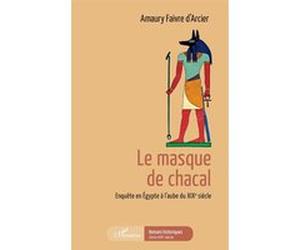 Le masque de chacal Amaury Faivre D'Arcier (Auteur)