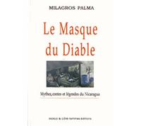 Le Masque Du Diable - Mythes, Contes Et Légendes Du Nicaragua