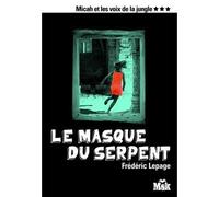 Le masque du serpent - Frédéric Lepage - Le Masque - broché - Roman adolescent dès 13 ans