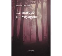 Le masque du Voyageur - Damien Launay - Verone Eds - broché - Roman