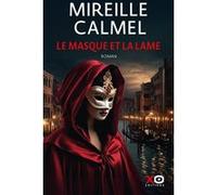 Le masque et la lame Mireille Calmel (Auteur)