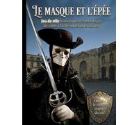 Le Masque et l'Epée: Jeu de rôle historique et fantastique