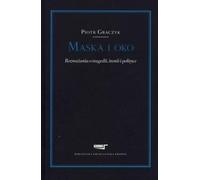 Le masque et l'œil Réflexions sur la tragédie de l'ironie et de la polémique