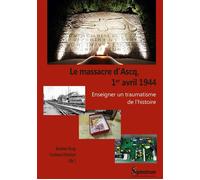 Le massacre d'Ascq, 1er avril 1944 Enseigner un traumatisme de l'histoire - Jérôme Krop - Presses Universitaires Du Septen-Trion - broché - Essai