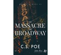Le massacre de Broadway - C.S. Poe - Juno Publishing - broché - Roman