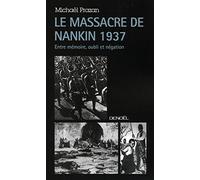 Le Massacre de Nankin 1937: Entre mémoire, oubli et négation