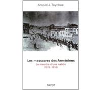 Le Massacre des Arméniens : 1915-1916