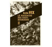 Le massacre des faux-bourdons Une enquête de Thierry Sauvage - Elisa Vix - Rouergue - broché - Roman