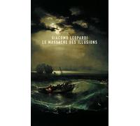 Le Massacre des illusions - Giacomo Leopardi - Allia - broché - Essai