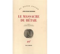 Le Massacre du bétail - - Jean-Pierre Richard - Gallimard - Livre