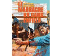 Chris Condon, Jacob Phillips – Le Massacre du gang Enfield – Cartonné – Delcourt
