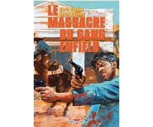 Le Massacre du gang Enfield Chris Condon (Scénario), Jacob Phillips (Dessinateur)