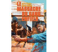 Le Massacre du gang Enfield - Jacob Phillips - Delcourt - ebook (ePub illustré) - Comics