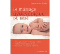 Le massage ayurvédique du bébé - Yvonne Jansen-Schulze - Courrier Du Livre - broché - Guide
