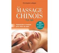Christophe Labigne – Le massage chinois Tui Na – Apprendre à masser pour faire du bien – Broché