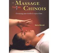 Le Massage chinois Tui Na : Un massage pour éveiller le corps et l'âme