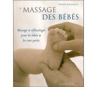 Le massage des bébés Wendy Kavanagh (Auteur), Loïc Cohen (Traduction)